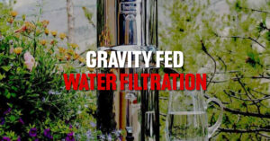 gravity fed water filtration