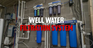 well water filtration system
