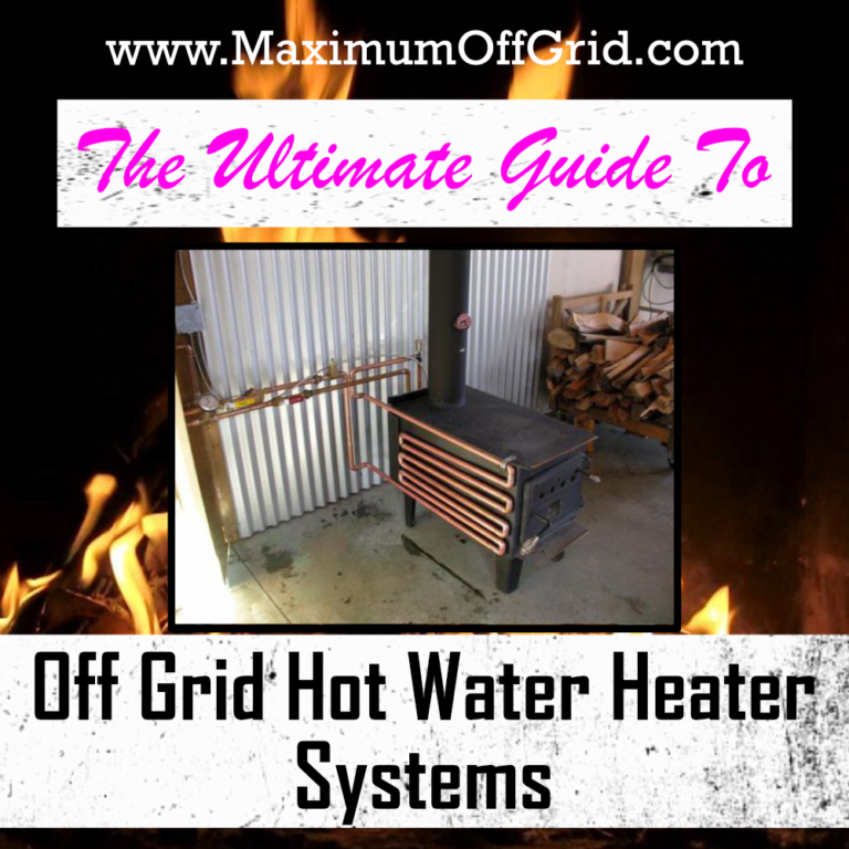 Off Grid Water Heater Methods The Ultimate Guide Rustic Skills