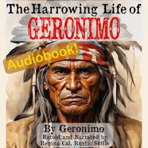 Harrowing Life of Geronimo Audiobook
